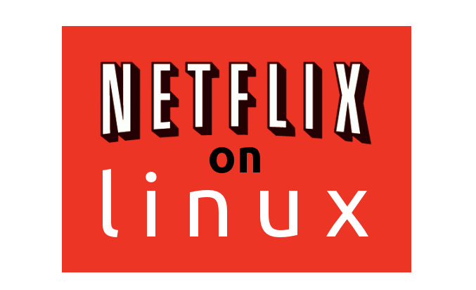 Making Netflix Work on Linux